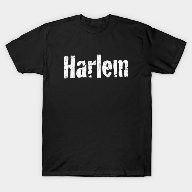 Harlem Harlem TShirt TeePublic